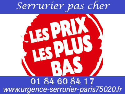 Serrurier Paris 20 pas cher, les prix les plus bas